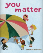Image of the cover of the children's book, "You Matter." There are children playing with a colourful parachute on the cover in front of a light blue background. 